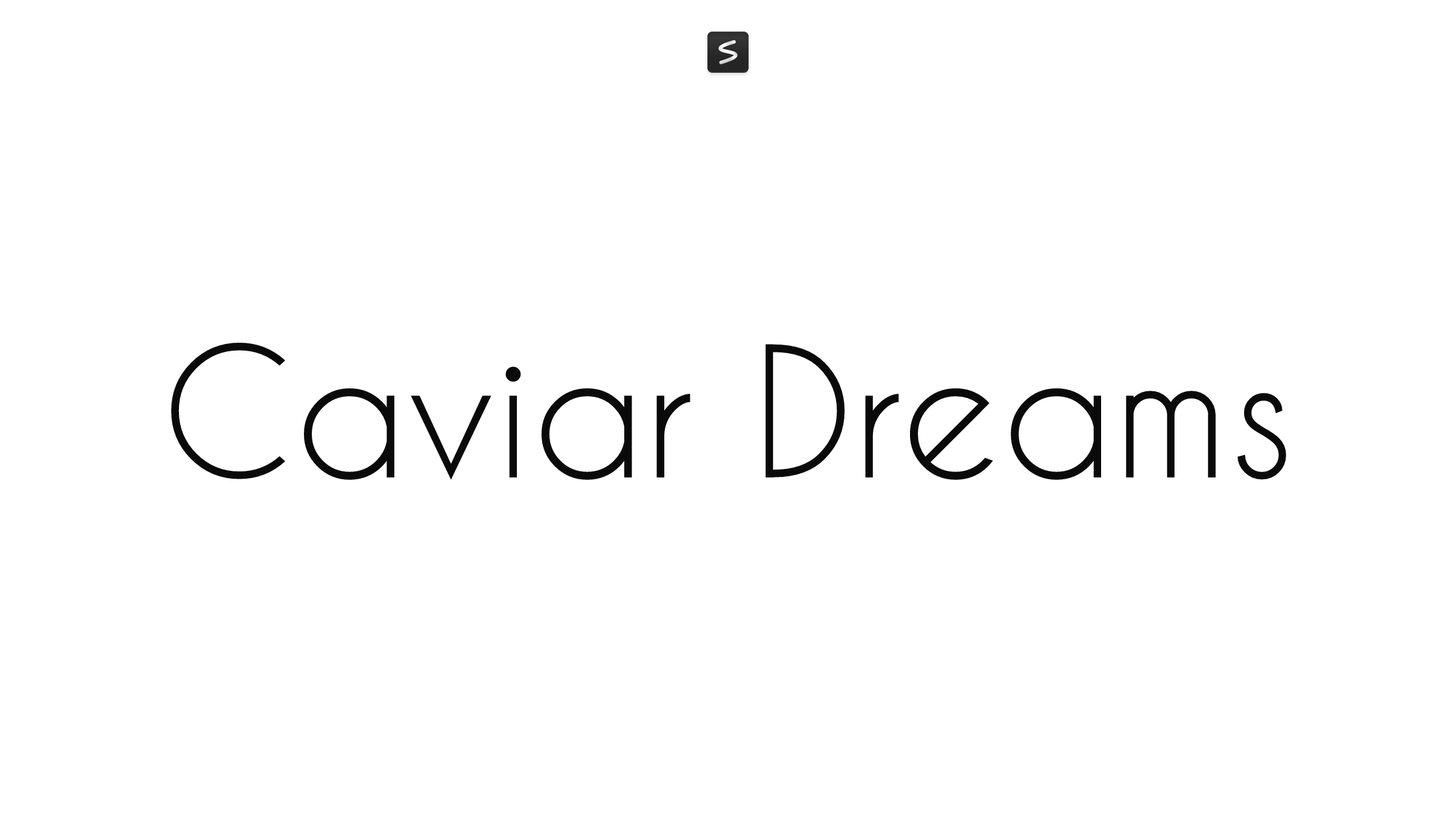 Caviar Dreams in action