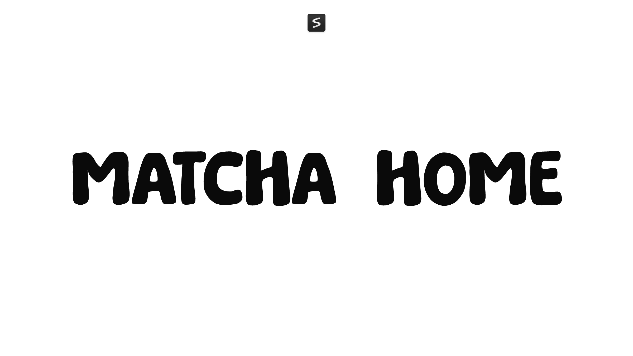 Matcha Home in action