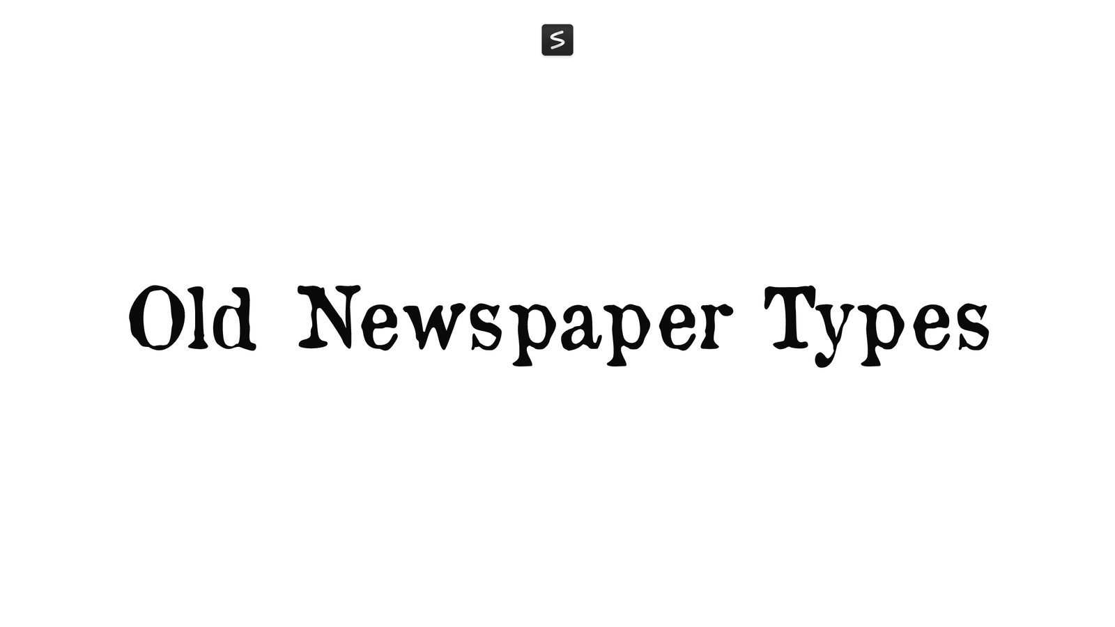 Old Newspaper Types