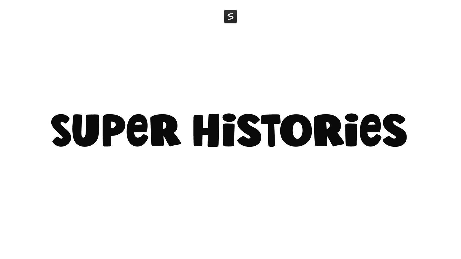 Super Histories