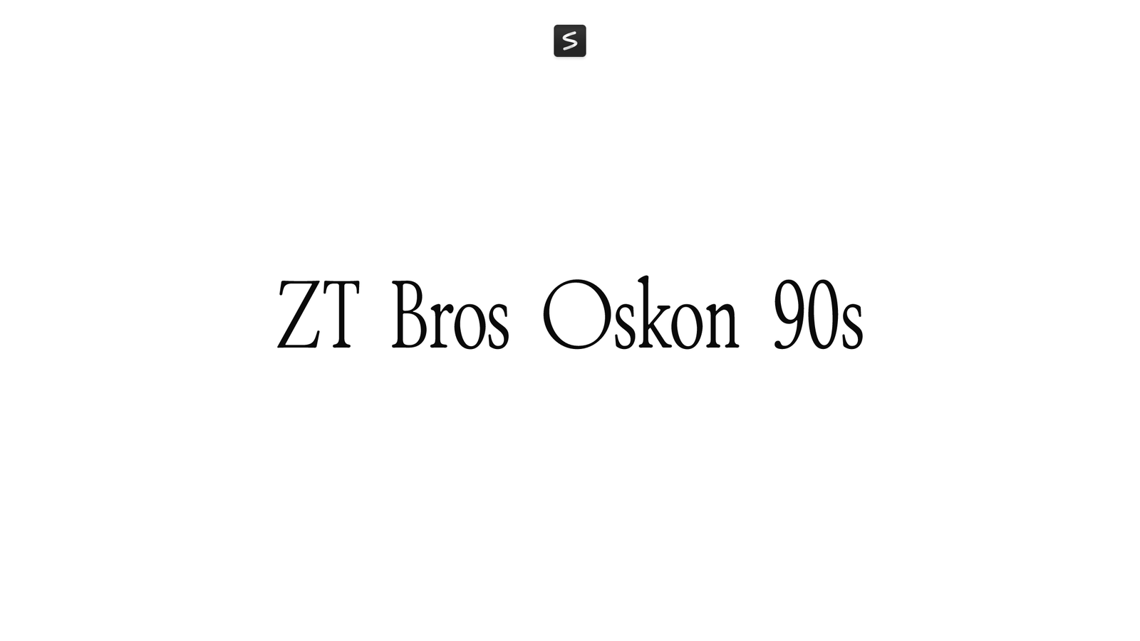 ZT Bros Oskon 90s